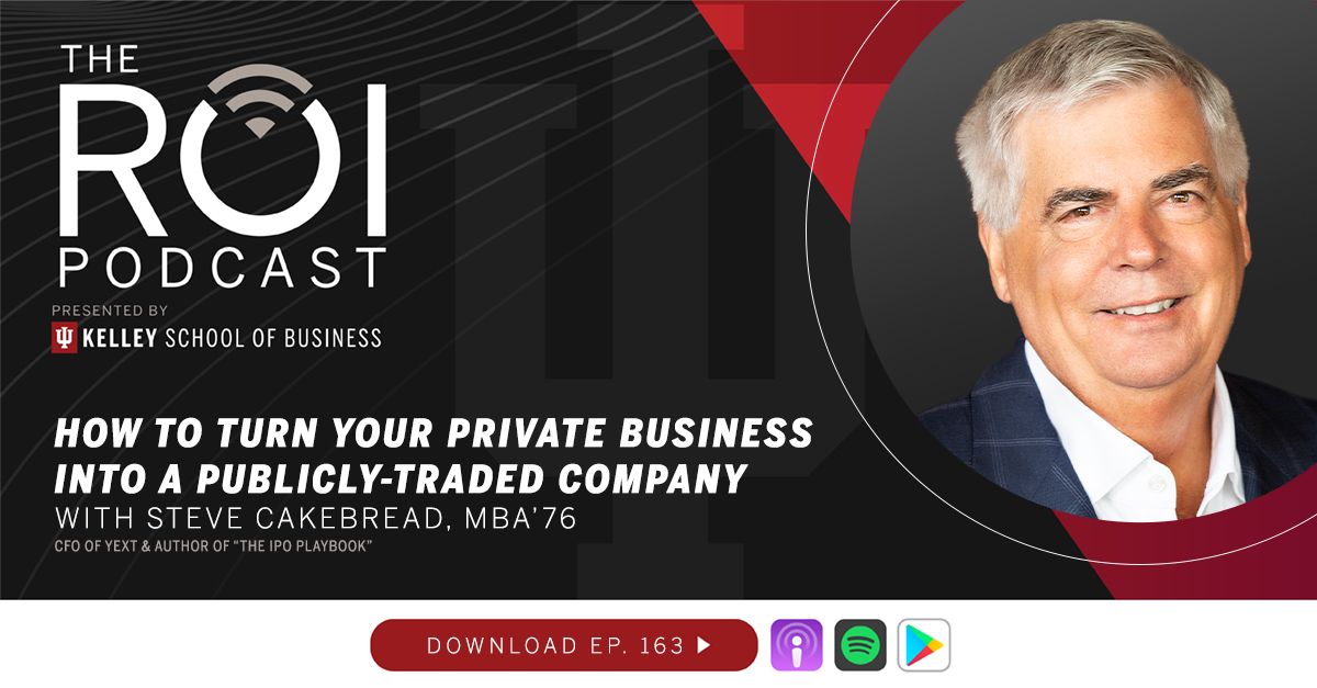 KelleyIndy's tweet photo. Listen to Steve Cakebread, MBA'76, CFO of Yext give the ROI Podcast insight on how to turn a private business into a publicly-traded company.
Link:https://t.co/wpuZ93esMJ https://t.co/EKMcOVRV3G