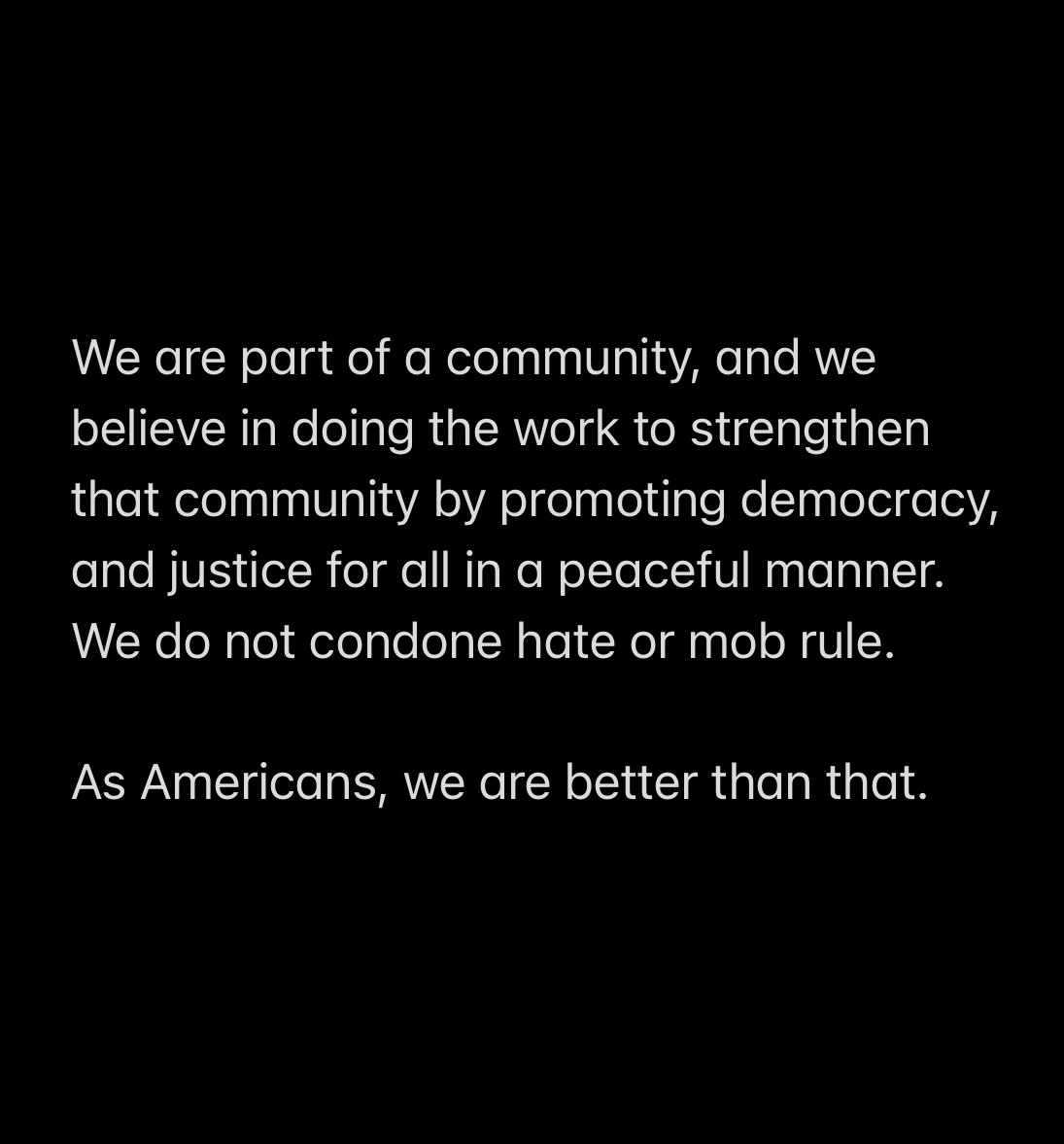 It’s time we added our voice to the chorus denouncing the violence in the capitol last week. As Americans we can do better and demand better from others in our communities.
