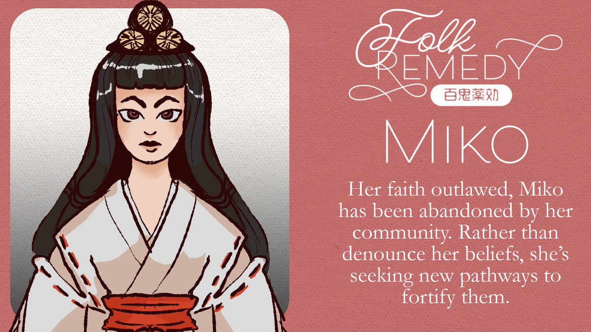 Now it’s Miko! A shrine maiden for a newly outlawed religion, Miko is frustrated by how quickly she’s been outcast. Instead of giving it up, she’s now looking for a way to restore her religion.