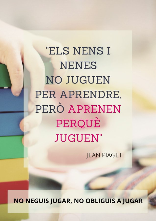 Us deixem una frase de Jean Piaget que ens fa reflexionar; que en penseu vosaltres? Els infants no juguen per aprendre? Trobeu que aprenen perquè juguen? #totsaun