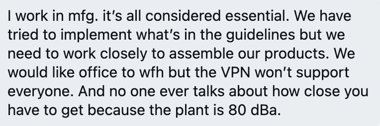 Employer won't cough up for workable VPN. Oh, and in manufacturing, do you think the loud workfloor affects people yelling, wearing masks, and proximities?