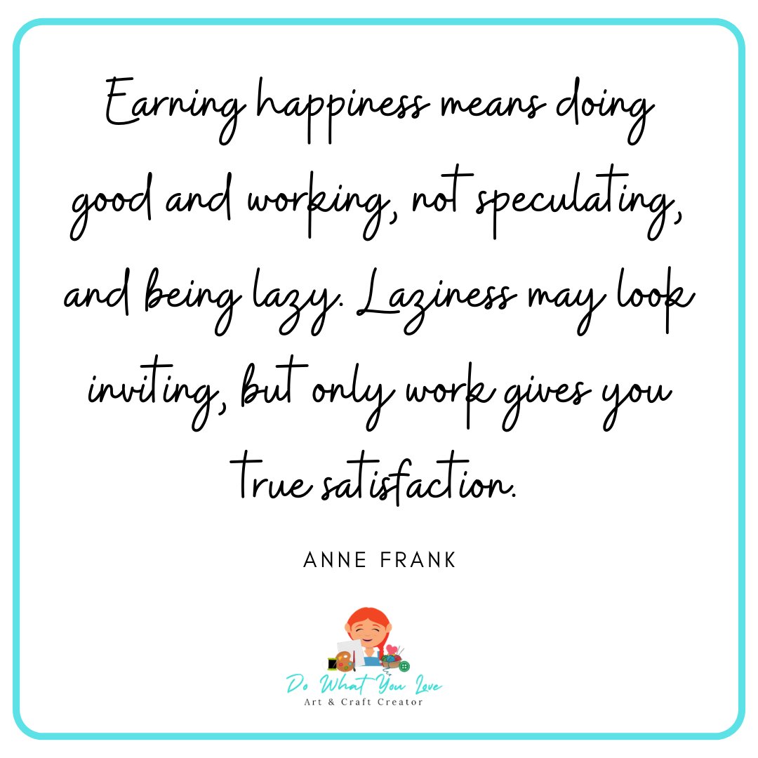 joanvVega's tweet photo. The true laziness is an emotional problem that comes from within. In able to earn this happiness we should face that we will encounter different obstacles but the end the true satisfaction is our ultimate prize. 

#dowhatyoulove #artcraftcreator https://t.co/V5pyxx5ljd