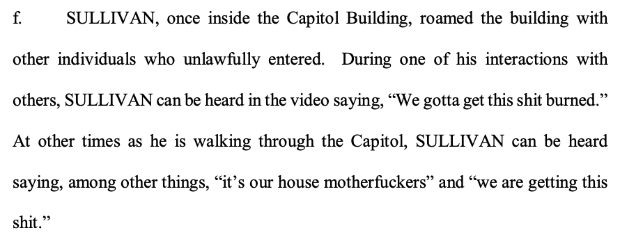7/ Once inside the Capitol, according to the FBI, Sullivan could be heard encouraging the protesters suggesting, "We gotta get this shit burned! It’s our house motherfuckers! We are getting this shit.”