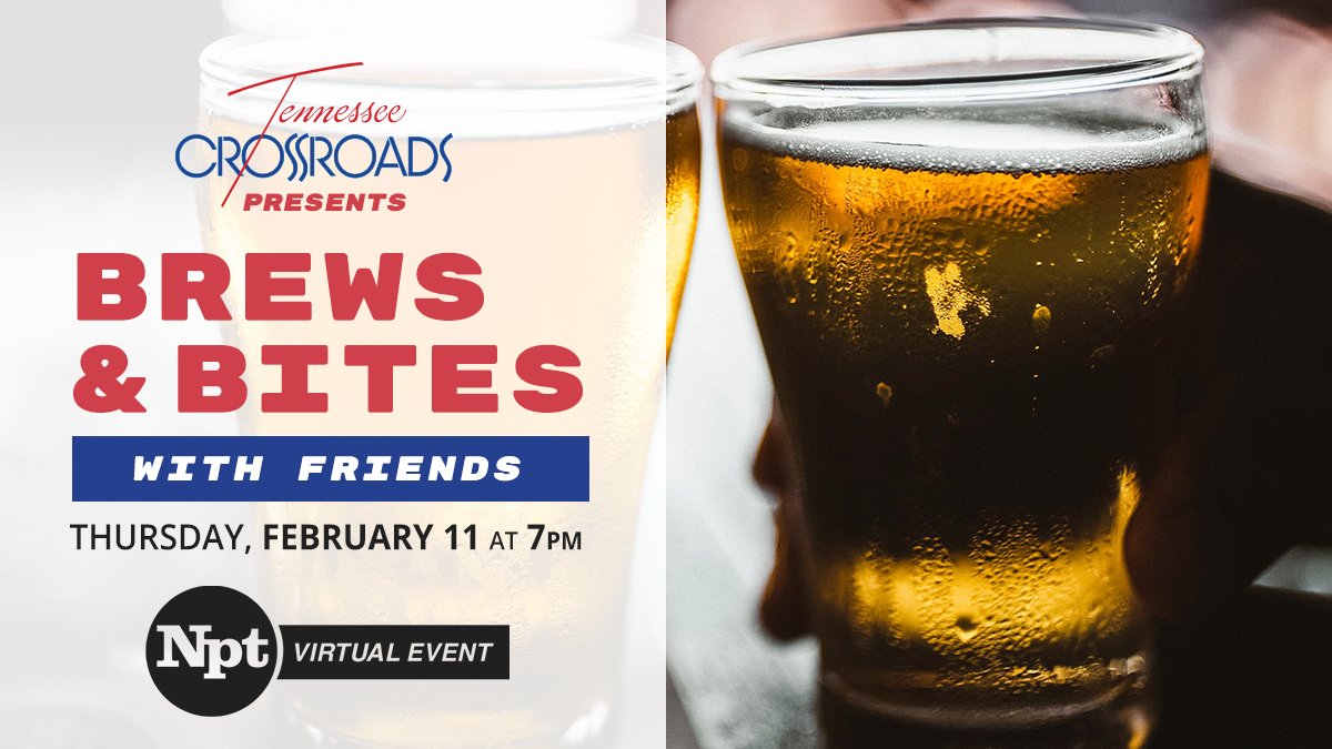 Tonight on NPT: Learn about latest virtual event during Tennessee Crossroads at 7. Brews &amp; Bites w/Friends – an evening hosted by Joe Elmore features a 3-course meal from <a href="/ButchertownHall/">Butchertown Hall</a> each course paired w/a craft beer from @NashvilleBrew. #SupportNPT wnpt.org/events/