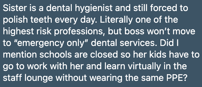 Dentist won't pivot to emergency services only so hygienist needs to bring her kids to work with her as schools are closed