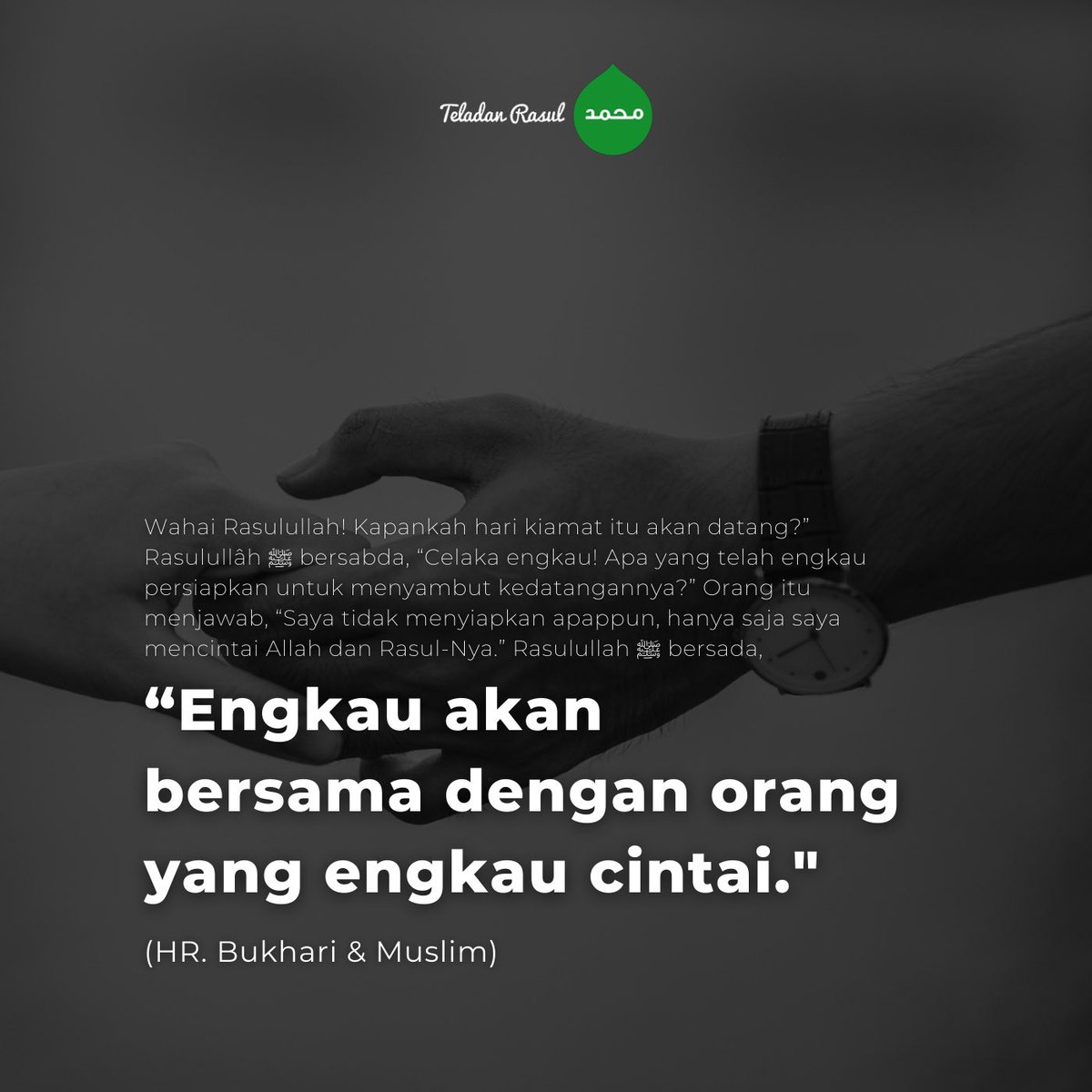 TeladanRasul's tweet photo. Engkau akan bersama dengan yang engkau cintai #TeladanRasul https://t.co/dyCgdoNyTV