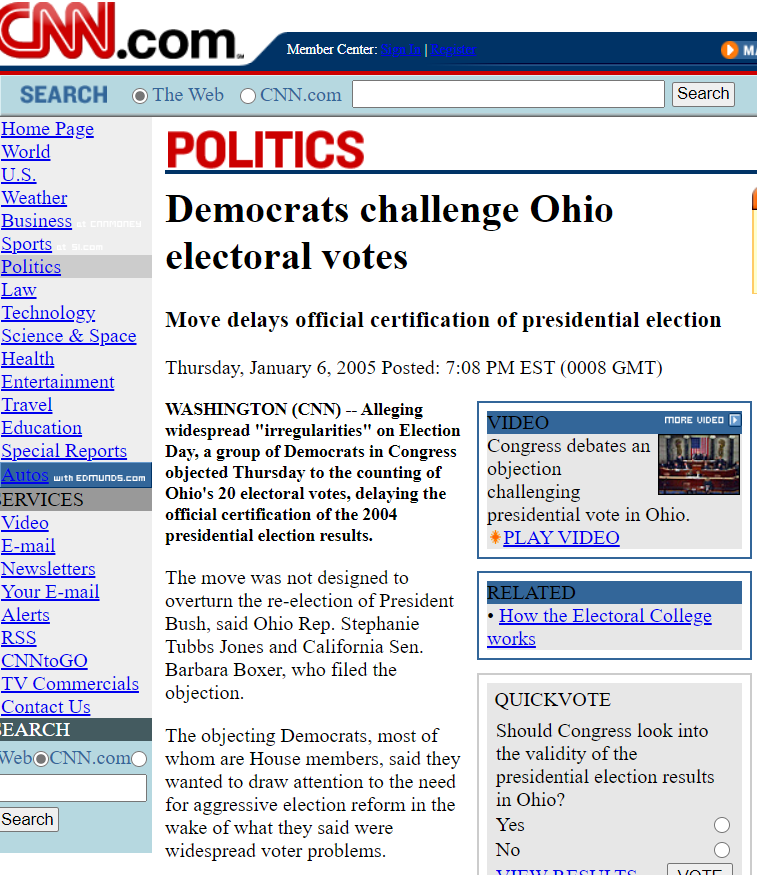 In 2005, John Kerry conceded the day after the election. There was no doubt that President Bush was re-elected.Objections were held not to overturn the election--but to discuss the rampant voter suppression of African Americans.Senator Boxer did not question Bush's win.20/