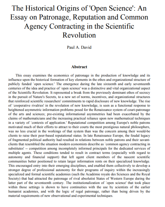 16. On the political economy of science, let me mention again Paula Stephan's entire body of work ( https://scholar.google.com/citations?user=xWvCOh4AAAAJ&hl=en&oi=ao ), and Paul David's lovely paper on how science came to embrace openness as much as it has:  http://citeseerx.ist.psu.edu/viewdoc/download?doi=10.1.1.463.7499&rep=rep1&type=pdf