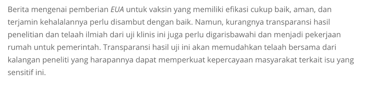 dan ini, sebagai penutup, penting sekali.transparansi.sampai saat ini kita belum bisa akses dan telaah detil hasil dan datanya. baik dari pihak penyelenggara uji klinis sinovac maupun dari bpom selaku pemberi lisensi sementara.