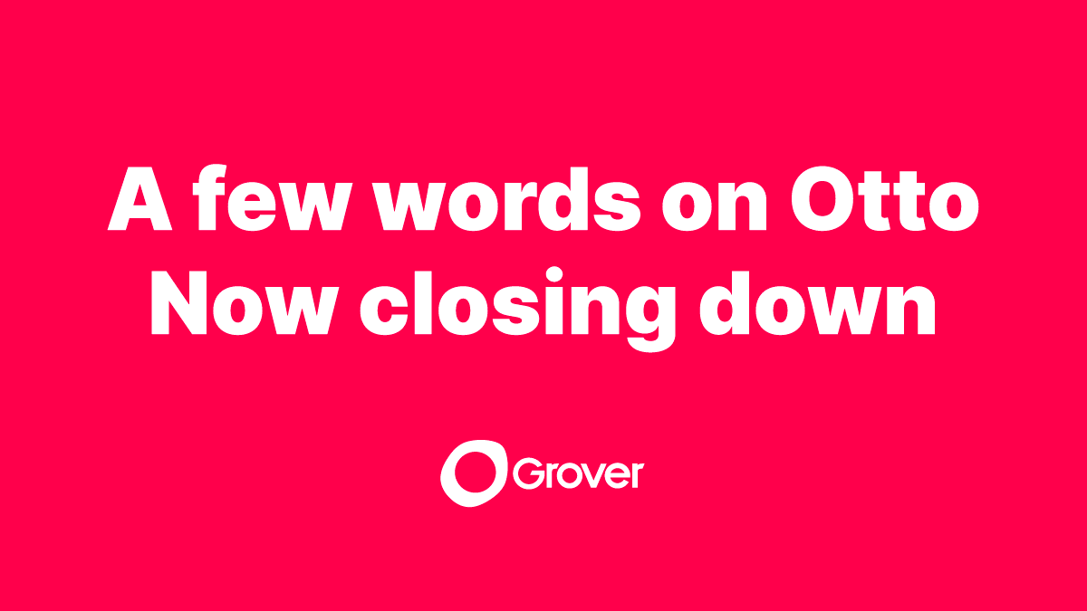 getgrover's tweet photo. We're saddened by the news that #OttoNow has decided to close down their services - Because competition is a good thing!
At Grover, we believe there's huge potential in the rental economy and that customer demand continues to grow.
Read more: https://t.co/NMzm6XIAfJ https://t.co/KOz5Oo0Dc8
