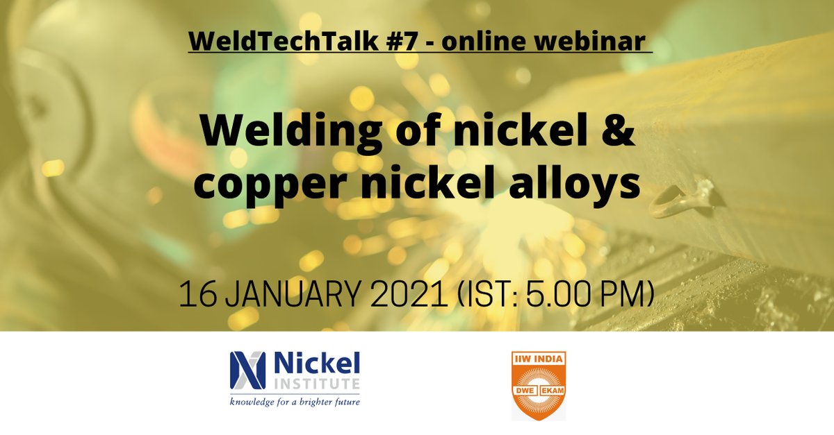 NickelInstitute's tweet photo. Join Gary Coates for #WeldTechTalk 7 organized by the Indian Institute of Welding Mumbai Branch: WELDING OF NICKEL &amp; COPPER NICKEL ALLOYS!
⏰ Jan 16, 5.00PM (IST)
Click ⬇️ to register!
https://t.co/SHTwALB0nX
#nickelalloys #welding #WeldTech #austenitic #StainlessSteel https://t.co/VRMGN5kVAm