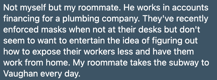 Don't forget too, if your Toronto based employer won't bother trying to figure out how to transition workers online, and they don't have a car, they'll be taking public transport, possibly even an hour each way.