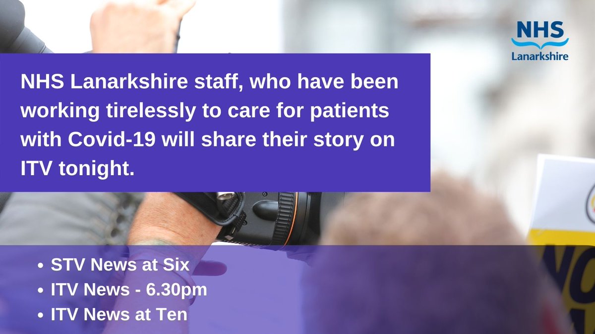 NHSLanarkshire's tweet photo. NHS Lanarkshire staff, who have been working tirelessly to care for patients with Covid-19, will share their story on ITV tonight. You can watch on:
📺 STV News at Six
📺 ITV News - 6.30pm
📺 ITV News at Ten https://t.co/tL5y0rM68a