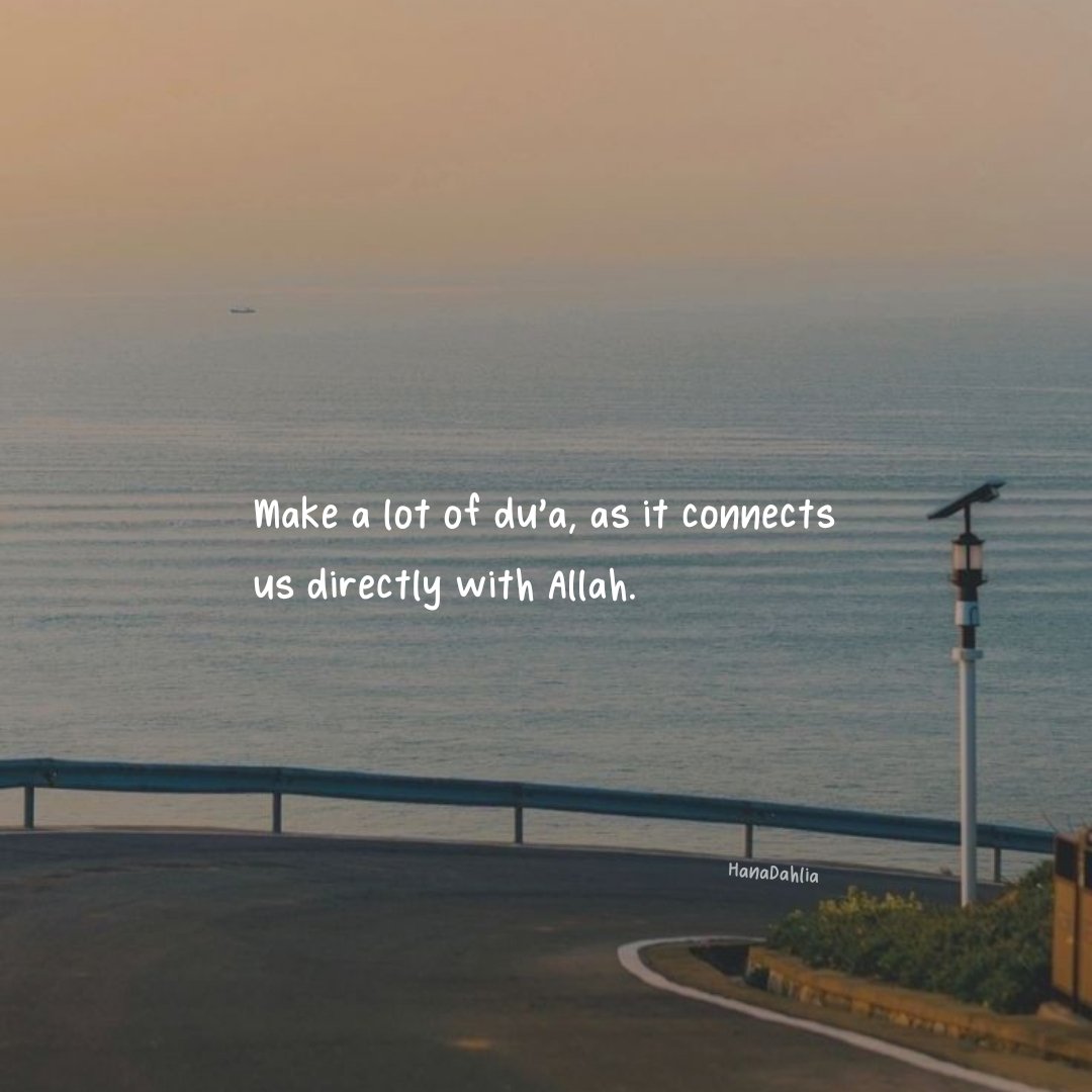 hanadahlia_'s tweet photo. Make a lot of du'a, as it connects us directly with Allah. https://t.co/NjAts0Hnrv