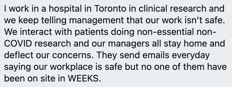 Clinical researchers doing non-essential work in Toronto hospital telling bosses who work from home that their workplace isn't safe but no worries, because bosses send back emails saying everything is fine