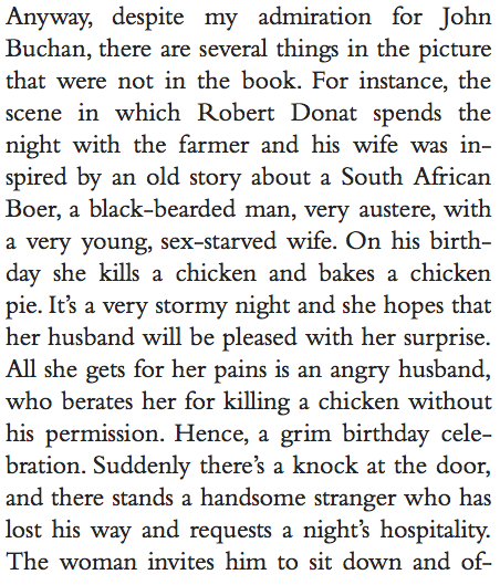 Naturally he's soon pursued out of London, in accordance with Hitchcock's ever-widening geographical purview. He makes it all the way to Scotland, where the film executes perhaps the canonical hide-out-in-a-farmhouse-for-the-night sequence. Hitchcock tells a good related story: