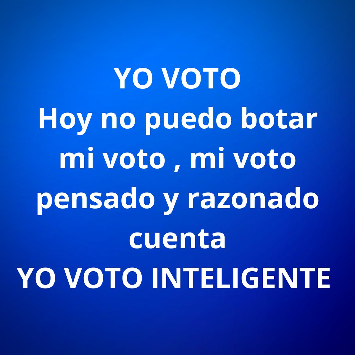 YO VOTO
Hoy no puedo botar mi voto , mi voto pensado y razonado cuenta
YO VOTO INTELIGENTE 
#YoVotoInteligente
🐜🐜🐜