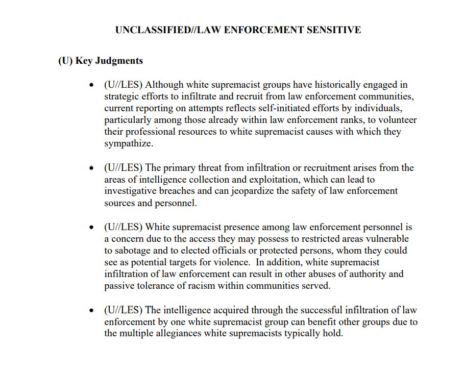 One of the report's key judgments is that "white supremacist presence among law enforcement" is concerning because they could provide access to "elected officials or protected persons, whom they could see as potential targets for violence."2/