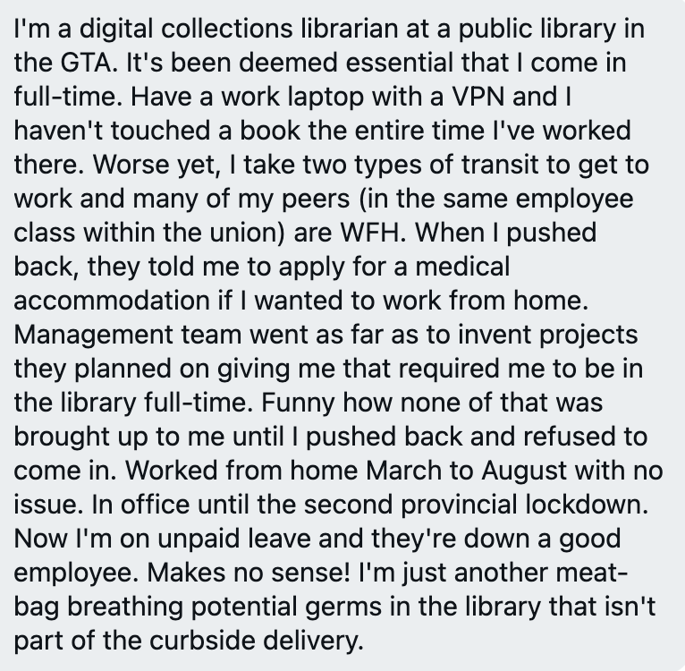 Working on *digital collections* for a public library and never had to physically touch a book as long as they've been employed, worked from home from March-August, now told come in or be on unpaid leave