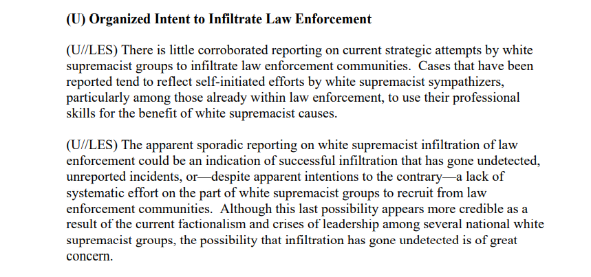 Chillingly, the FBI found few attempts by white supremacists to infiltrate law enforcement--rather law enforcement themselves had worked to use "their professional skills for the benefit of white supremacist causes."4/