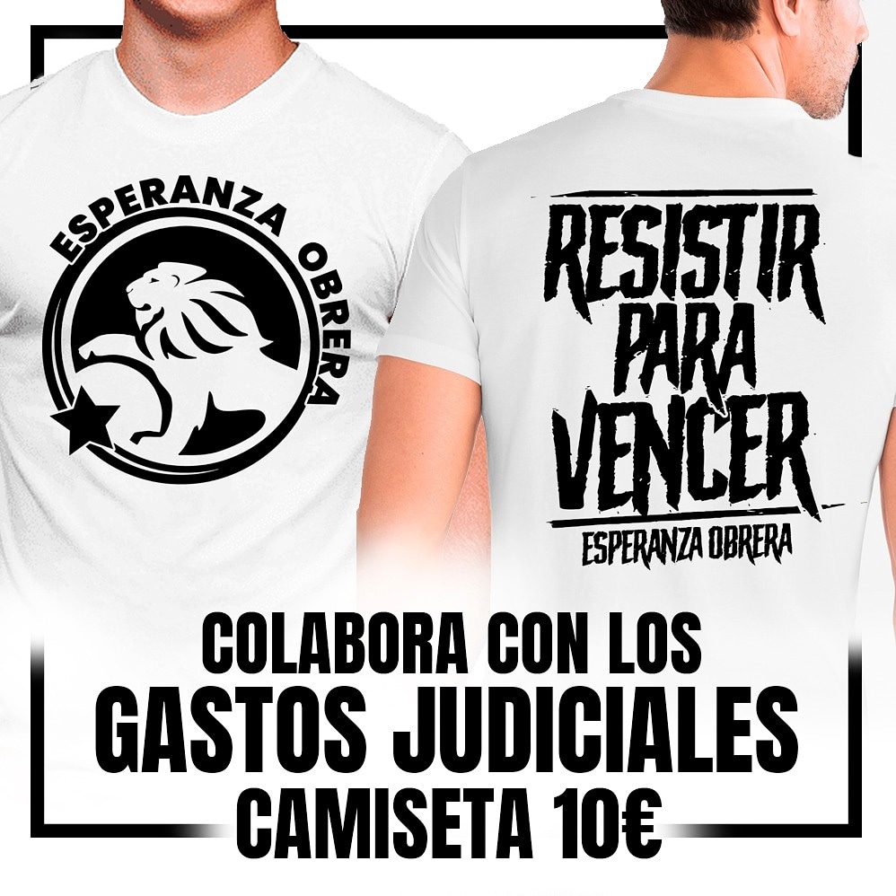 esperanzaobrera's tweet image. Ya puedes comprar nuestras camisetas para colaborar con los gastos judiciales que tenemos que afrontar. Si quieres la tuya contáctanos por mensaje directo. ¡La Esperanza Obrera resiste!