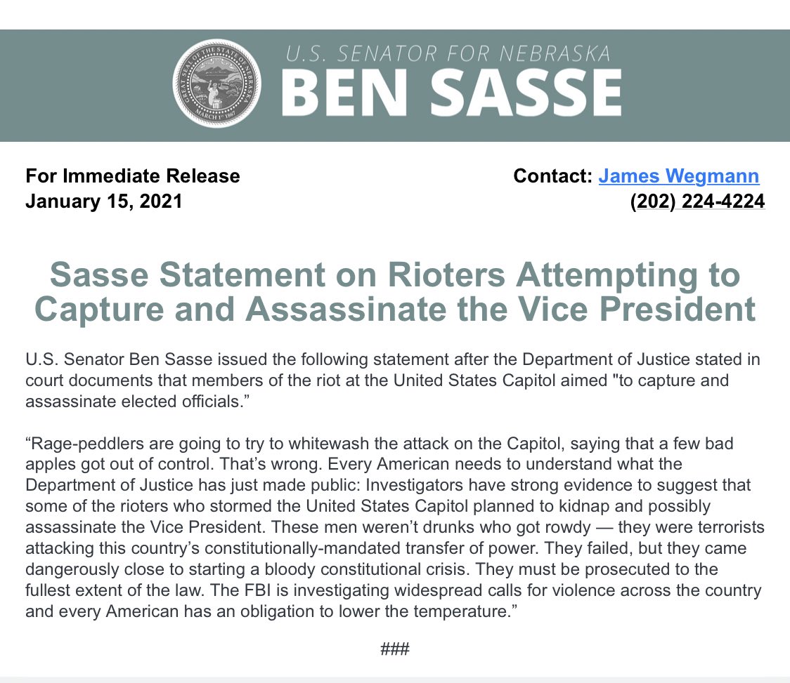 Sasse statement: “Every American needs to understand what the Department of Justice has just made public: Investigators have strong evidence to suggest that some of the rioters who stormed the United States Capitol planned to kidnap and possibly assassinate the Vice President.”
