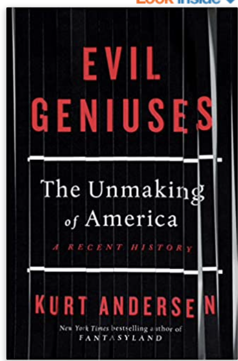 10/  #Revolution The solution to this rift in our society is for the Democrats to regain the trust of the working man. I discovered this from Kurt Anderson on  @JoeNBC this week.  https://www.amazon.com/Evil-Geniuses-Unmaking-America-History/dp/1984801341/ref=sr_1_1?crid=34X1F1QCV8PBI&dchild=1&keywords=evil+geniuses+kurt+anderson&qid=1610738413&s=books&sprefix=Evil%2Caps%2C197&sr=1-1