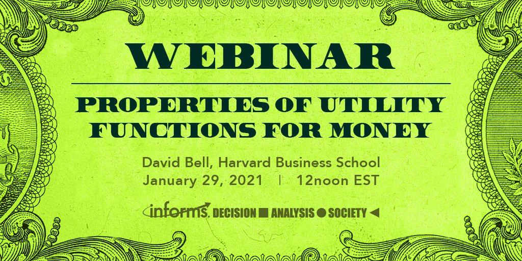 INFORMS (@informs) on Twitter photo Join speaker David Bell of the <a href="/HarvardHBS/">Harvard Business School</a> on January 29 at 12noon EST as he discusses three of his published papers concerning utility functions for money. Save this link in your calendar to access the webinar: bit.ly/3bL3Md4. Passcode: 548394. #analytics Join speaker David Bell of the <a href="/HarvardHBS/">Harvard Business School</a> on January 29 at 12noon EST as he discusses three of his published papers concerning utility functions for money. Save this link in your calendar to access the webinar: bit.ly/3bL3Md4. Passcode: 548394. #analytics
