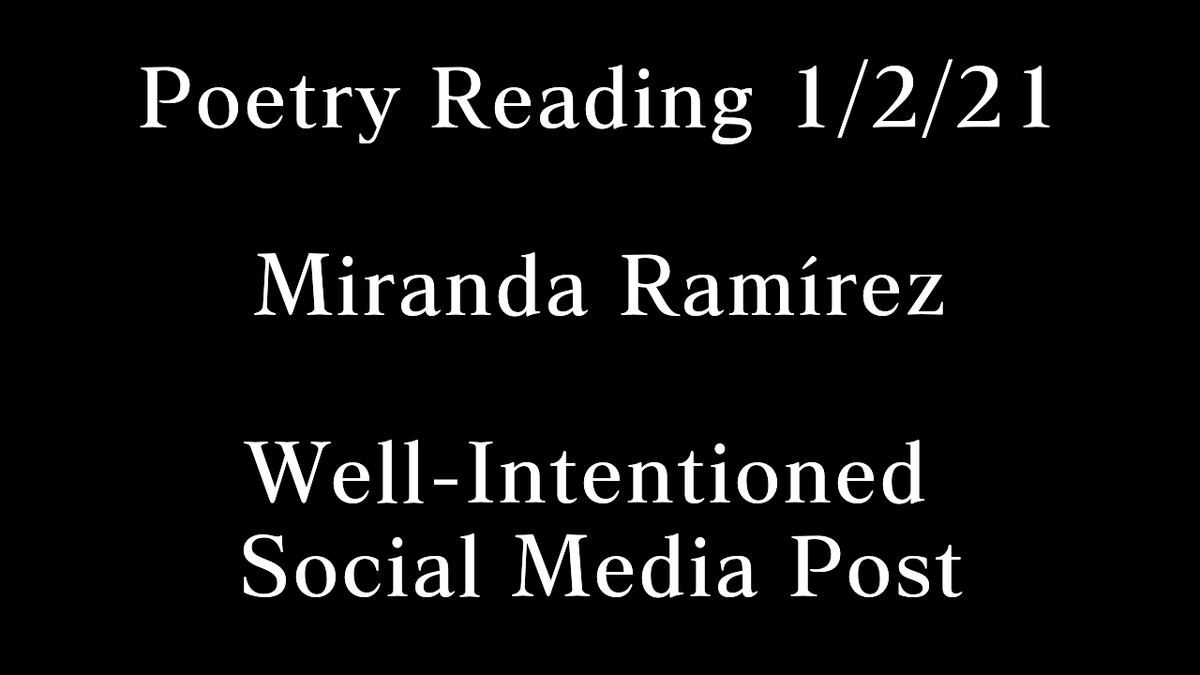 PublicPoetry's tweet image. The thought-provoking poem, Well-Intentioned Social Media Post, was performed by @tellme_to_smile (Miranda Ramírez) during Public Poetry's reading on 1/2/21.

youtu.be/JacBBg2inNI via @YouTube