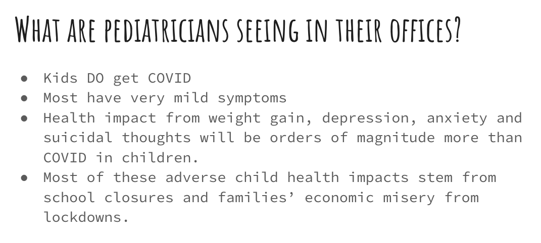 Here are some screenshots from our webinar the other night via  @DrKristenW. Dr. Walsh is a pediatrician and recounts what they are seeing in their offices. Short version: the impacts of the shutdowns on kids FAR outweigh their risks from COVID.1/