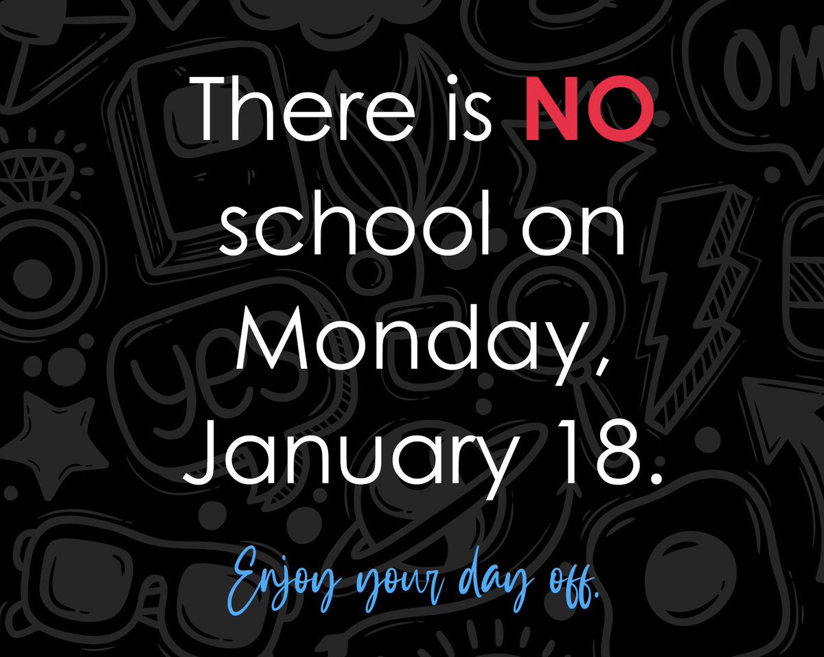 🚨REMINDER‼️🚨

There is NO school on Monday, January 18, in observance of MLK Jr. Day.

Enjoy your day off!