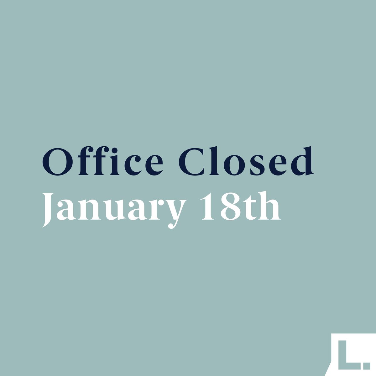 LacherInsurance's tweet photo. Our office will be closed on Monday, January 18th in observance of Martin Luther King Jr. Day. We will return to regular office hours on Tuesday. https://t.co/HszfPAA2YF