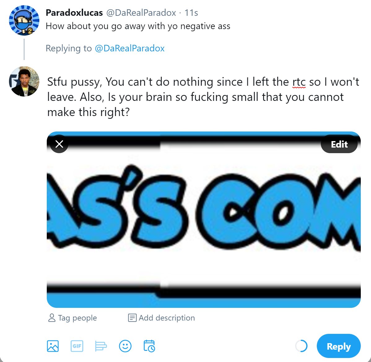 Zenlrrelevant's tweet image. Blocked by @DaRealParadox 

Don't take back a word I said.