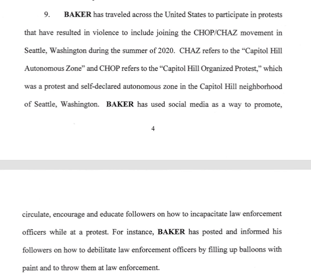 Baker traveled to  #Seattle where he participated in the CHAZ/CHOP events. He encouraged people to throw paint balloons at police. He was present during the shooting of two black teens.Footage - He can be seen profiled in the fall of chop article/website