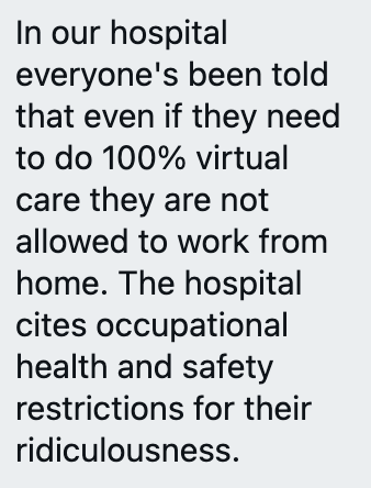 London area hospital says even if you're doing 100% virtual work, you need to do it in house because of, wait for it, occupational health and safety