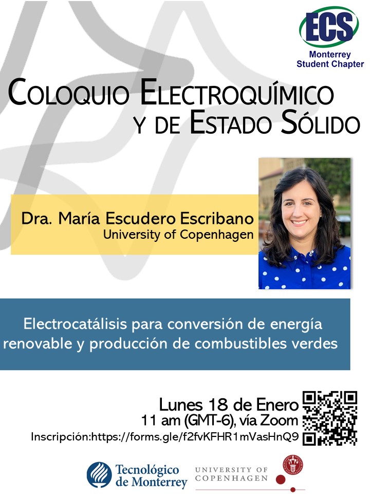 El capítulo ECS MTY nos invita al coloquio electroquímico con la Dra. María Escudero -Universidad de Copenahagen con la plática "Electrocatálisis para conversión de energía renovable y producción de combustibles verdes" 18 de enero, 11 am (GMT-6) (hora Monterrey) #LatinXChem