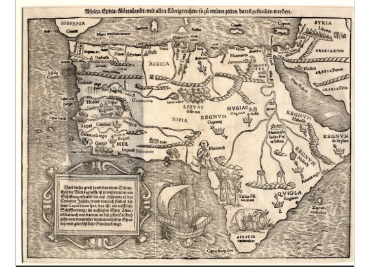 Stanford University exhibition which includes a map for a German explorer, map was originally designed in 1400/1500s AD by Munster and updated in 1767 by Bowen, of Africa, with a region called Nigritia