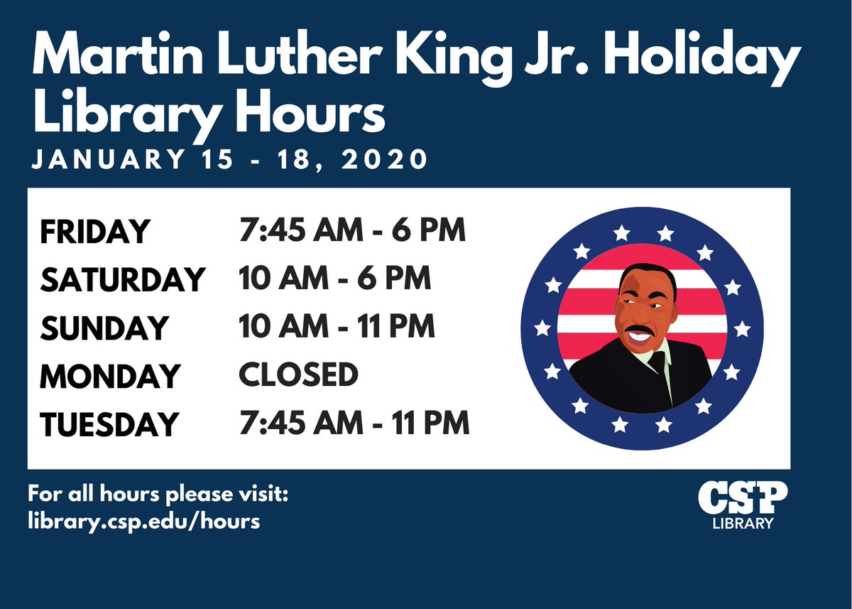 csplibrary's tweet image. Library hours for the MLK Jr Holiday weekend.
(for full hours please see library.csp.edu/hours)
