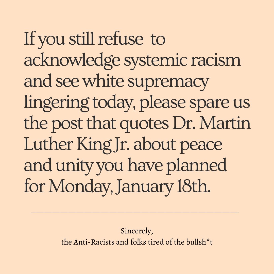 just don’t, thanks 
 #MLK #MLKDay #BlackLivesMatter