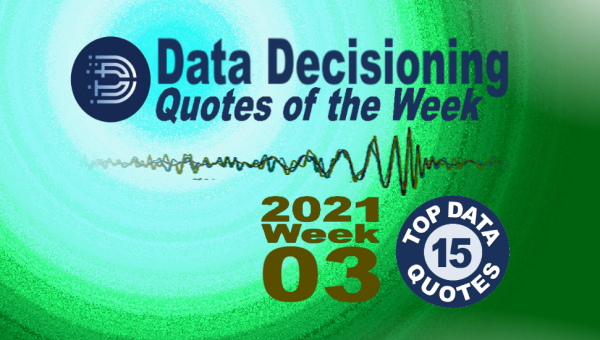 Big Data Quotes of the Week bit.ly/38Pe7CM

Great stuff from @linked_do @AnnieDuke @analyticshero @stdatawhisperer @_adam_votava @I_Am_NickBloom @scotiabank @DivergentCIO @B_de_Langhe @arunulag @cmaike76 @YehiaAmine

#DataScience #DataAnalytics #decisionmaking #decisions