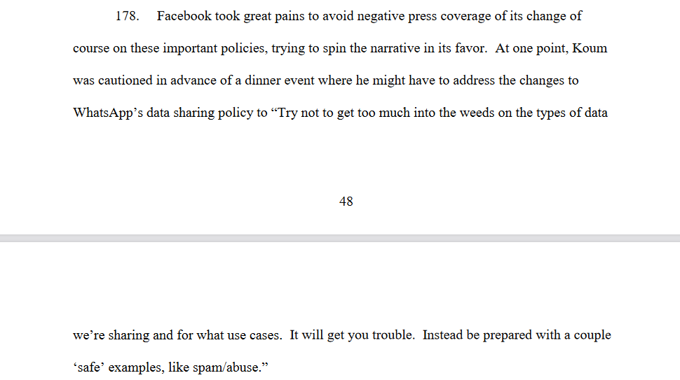 So, Facebook lied to users and regulators.According to the lawsuit, FB "took great pains to avoid negative press coverage" in 2016.The Whatsapp founder was told to get not "too much into the weeds on the types of data we’re sharing" and instead prepare some "‘safe’ examples".
