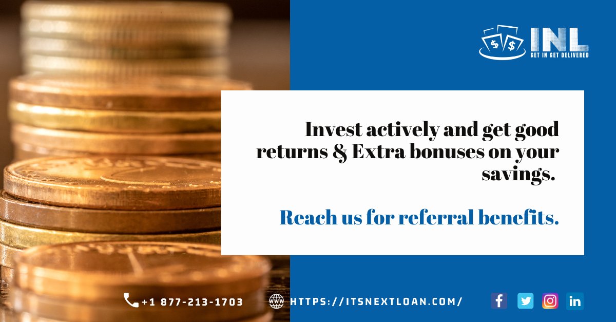 Know more about referral benefits & give your friends and family a smarter investing experience. Reach our Experts on itsnextloan.com .

Visit: itsnextloan.com
Call: +1 877-213-1703
Drop us an email: info@itsnextloan.com

#Invest #itsnextloan