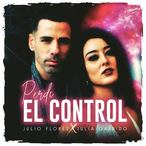 Los artistas <a href="/JulioFOficial/">Julio Flores Oficial</a> y <a href="/Julia__Garrido/">Julia Garrido</a> estrenan su nuevo tema conjunto #PerdíElControl ow.ly/SLzG30ruHmr #NovedadesEspaña