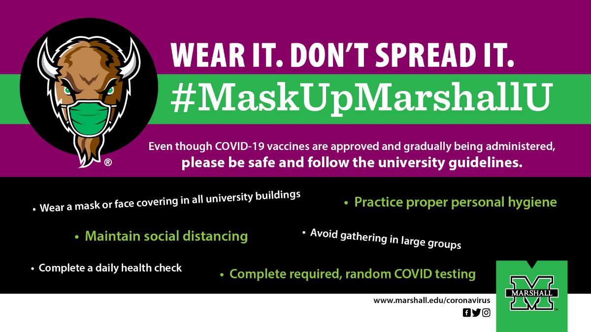 marshallu's tweet photo. Let's work together to keep our #MarshallUFamily safe!
-Wear a mask or face covering 
-Maintain social distancing
-Complete a daily health check
-Practice proper personal hygiene
-Avoid gathering in large groups
-Complete required, random COVID testing
#MaskUpMarshallU https://t.co/gQ9dgih9C3