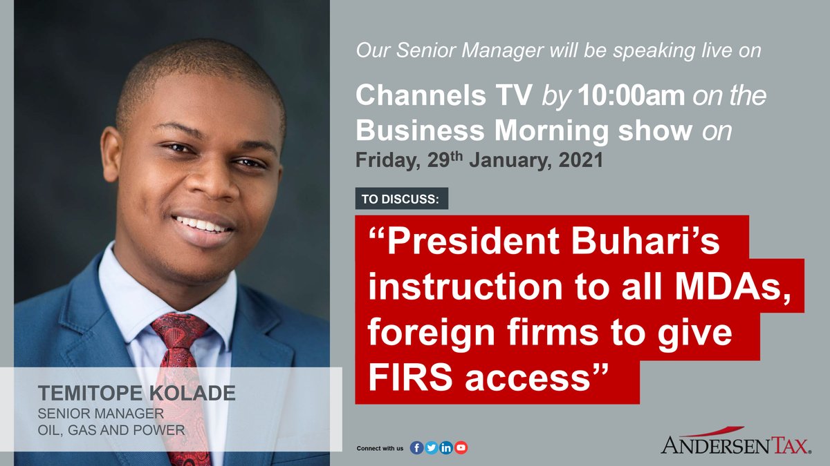 Our Senior Manager, Oil, Gas &amp; Power Group <a href="/TopKols/">Temitope Kolade</a> will be live on <a href="/channelstv/">Channels Television</a> (Business Morning Show)  tomorrow, 29th January 2021 at 10:00am to discuss “President Buhari's Instruction to all MDAs, Foreign Firms to give FIRS access” #FIRS #Nigeria