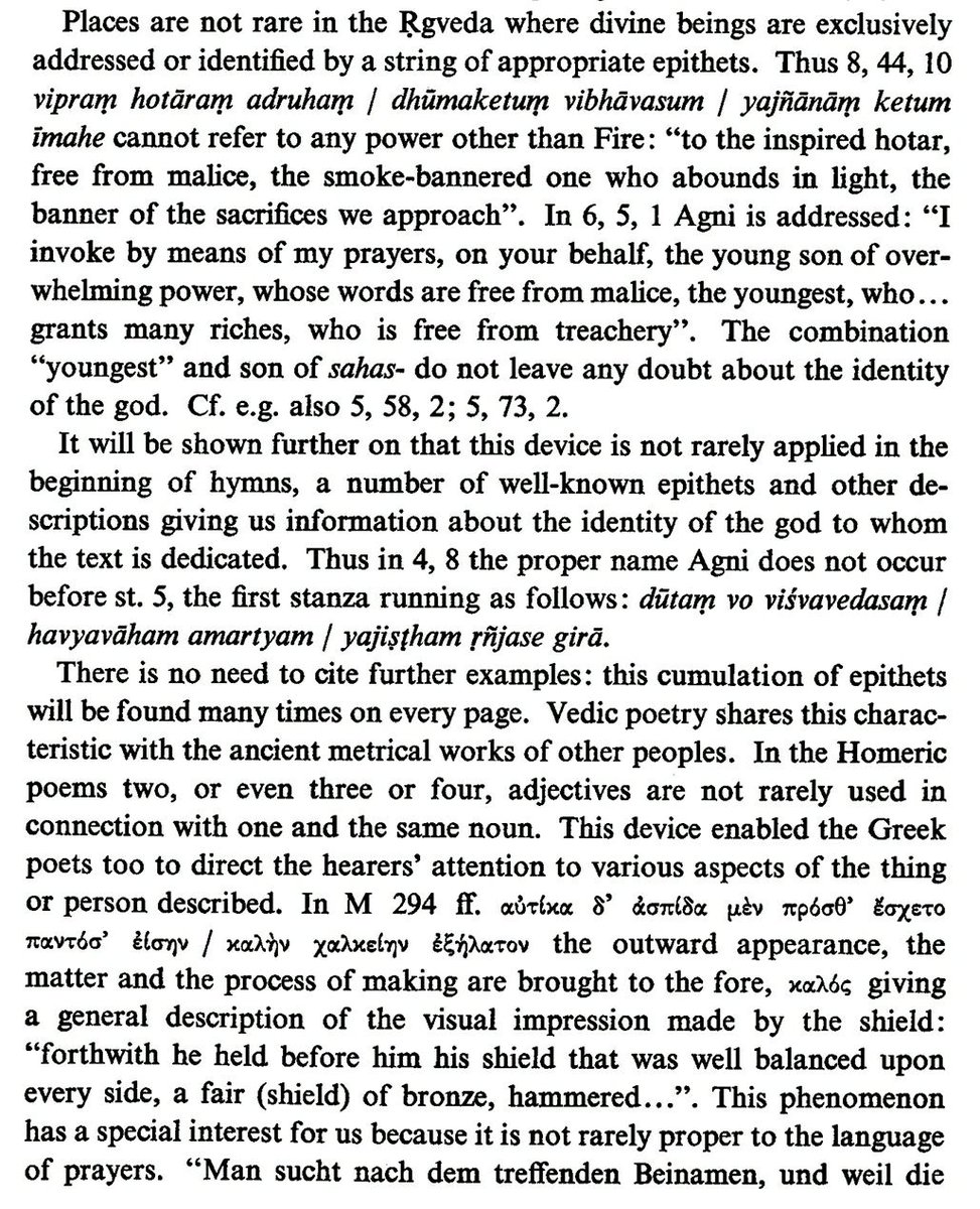 Cumulation of epithets are common to both Vedic & Homeric metrical poetry. See ṚV 8.44.10 vipraṃ hotāraṃ adruhaṃ/dhūmaketuṃ vibhāvasum (inspired hotṛ../smoke-bannered one..) w/Il.294-5 ...ἔσχετο πάντοσ' ἐΐσην καλὴν χαλκείην ἐξήλατον (...circular bronze/hammered shield)