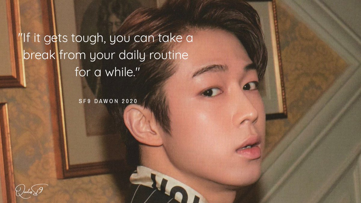 👅: "If it gets tough, you can take a break from your daily routine for a while. I think taking a deep breath and doing some exercise are good ways."

- #DAWON 🍧 201120 #다원
#SF9 <a href="/SF9official/">SF9official</a>