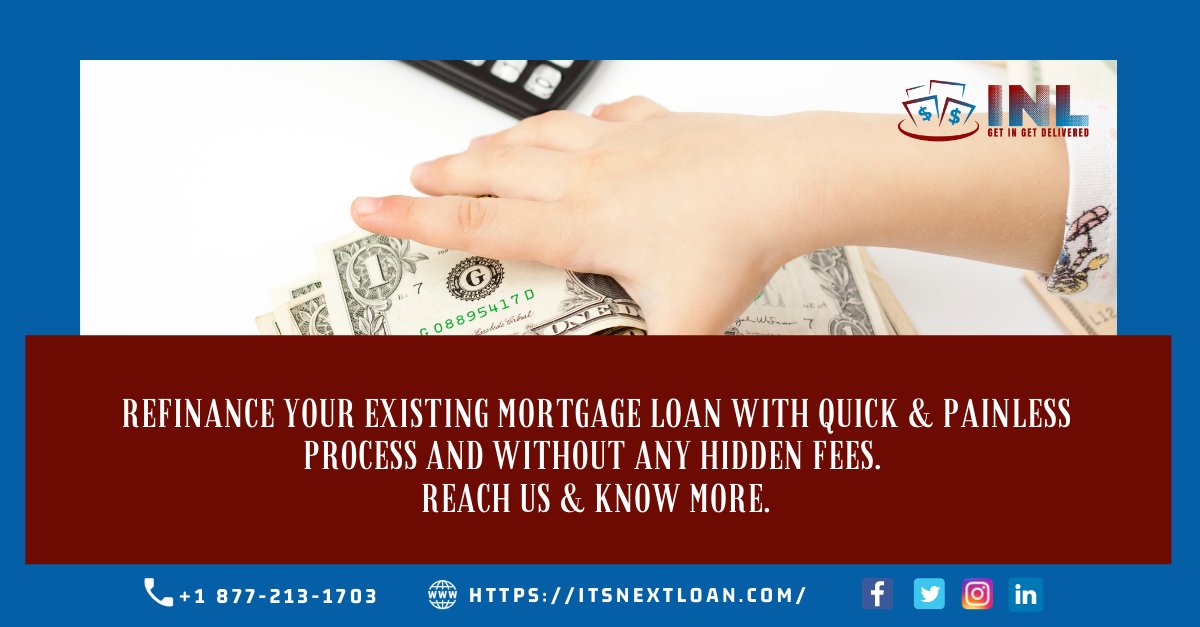 We all know the process of buying a home or refinancing an existing mortgage has never been easy. 
Visit: itsnextloan.com
Call: +1 877-213-1703
Drop us an email: info@itsnextloan.com

#Refinancing #itsnextloan