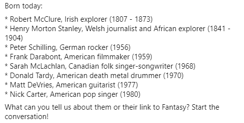 FantasizeNl's tweet photo. Born today:
#RobertMcClure
#HenryMortonStanley
#PeterSchilling
#FrankDarabont
#SarahMcLachlan
#DonaldTardy
#MattDeVries
#NickCarter
What can you tell us about them or their link to Fantasy? Start the conversation! https://t.co/ErJu731GK9