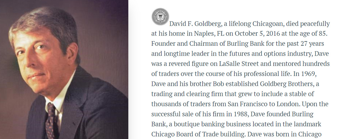 In the mid 80s, I was clearing Goldberg Securities on the Pacific Exchange. each year Dave Goldberg came out for the annual Christmas party held at the Top of the Mark. Dave was a Chicago legend. Here's an excerpt from his Chicago Tribune obit. /5